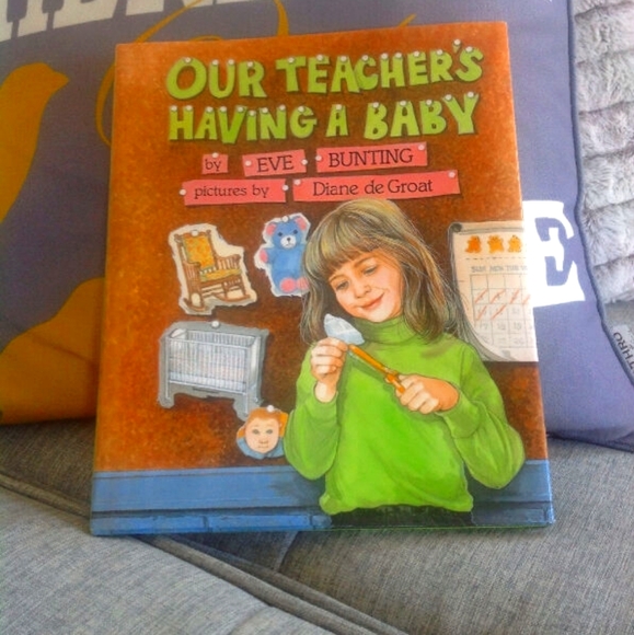 Hardcover: Our Teacher's Having a Baby/Eve Bunting
